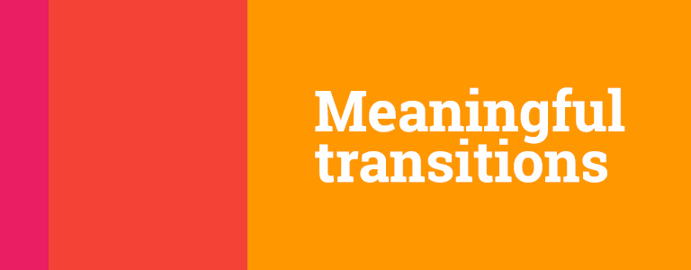 Meaningful transitions tutorial basing on material design motion choreography Meaningful transitions tutorial basing on material design motion choreography